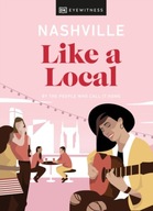 Nashville Like a Local: By the People Who Call It