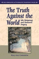 The Truth Against the World: Iolo Morganwg and