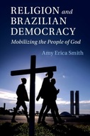 Religion and Brazilian Democracy: Mobilizing the