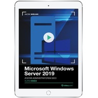 Microsoft Windows Server 2019. Kurs video. Zostań