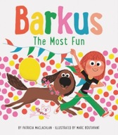 Barkus: The Most Fun: Book 3 MacLachlan Patricia