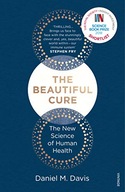 The Beautiful Cure: The New Science of Human