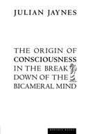 The Origin of Consciousness in the Breakdown of