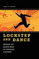 Lockstep and Dance: Images of Black Men in