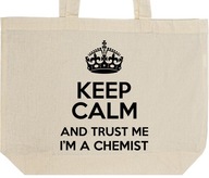 KEEP CALM I'M A CHEMIST torba zakupy prezent