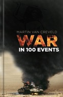 War in 100 Events Creveld Martin van