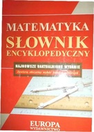 Matematyka. Słownik encyklopedyczny - A. Malina