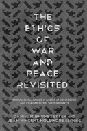 The Ethics of War and Peace Revisited: Moral