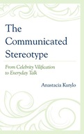The Communicated Stereotype: From Celebrity
