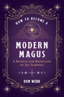 How to Become a Modern Magus: A Manual for