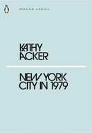 New York City in 1979 Kathy Acker