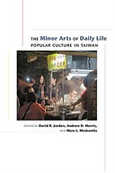 The Minor Arts of Daily Life: Popular Culture in