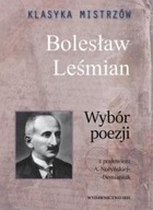 KLASYKA MISTRZÓW. BOLESŁAW LEŚMIAN. WYBÓR POEZJ