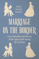 Marriage on the Border: Love, Mutuality, and