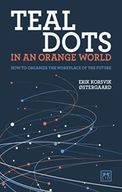 Teal Dots in an Orange World: How to organize the