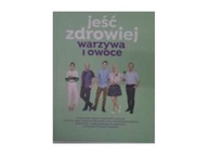 JEŚĆ ZDROWIEJ WARZYWA I OWOCE - Lidl