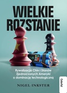 WIELKIE ROZSTANIE. RYWALIZACJA CHIN I STANÓW ZJEDN