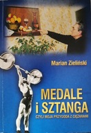 Medale i sztanga czyli moja przygoda z ciężarami Marian Zieliński