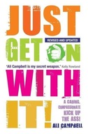 Just Get on with It!: A Caring, Compassionate Kick Up the Ass! ALI CAMPBELL