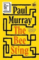 The Bee Sting: Shortlisted for the ... Paul Murray