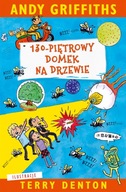 130-PIĘTROWY DOMEK NA DRZEWIE - ANDY GRIFFITHS,TERRY DENTON