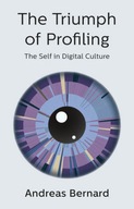 The Triumph of Profiling: The Self in Digital