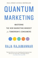 Quantum Marketing: Mastering the New Marketing
