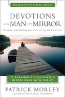 Devotions for the Man in the Mirror: 75 Readings