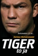 Dariusz Michalczewski - Tiger to ja