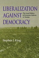 Liberalization against Democracy: The Local
