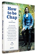 How to be Chap: The Surprisingly Sophisticated