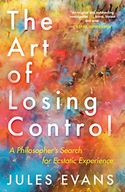 The Art of Losing Control: A Philosopher s Search