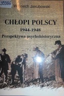 Chłopi Polscy 1944-1948 - Jakubowski