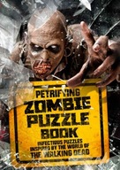 Petrifying Zombie Puzzle Book: Infectious puzzles