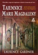 TAJEMNICE MARII MAGDALENY - LAURENCE GARDNER