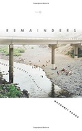 Remainders: American Poetry at Nature s End Ronda