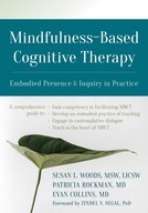 Mindfulness-Based Cognitive Therapy: Embodied