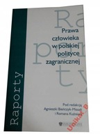 Prawa Człowieka W Polskiej Polityce Zagranicznej