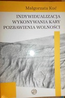 Indywidualizacja wykonywania kary pozbawienia woln