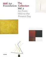 Hilti Art Foundation. The Collection. Vol. II: