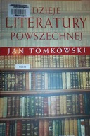 Dziej literatury powszechnej - Jan Tomkowski