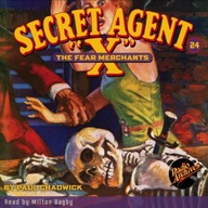 Secret Agent X #24 The Fear Merchants AUDIOBOOK