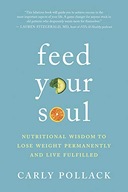 Feed Your Soul: Nutritional Wisdom to Lose Weight