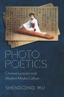 Photo Poetics: Chinese Lyricism and Modern Media