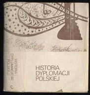 Historia dyplomacji polskiej. T.2: 1572-1795 1982
