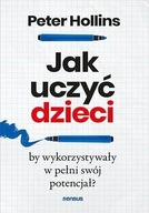 Jak uczyć dzieci, by wykorzystywały w pełni swój potencjał? Hollins