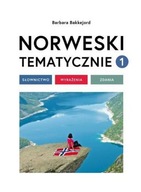 NORWESKI TEMATYCZNIE 1 SŁOWNICTWO WYRAŻENIA ZDANIA - Barbara Bakkejord KSIĄ