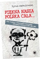 Piękna nasza Polska cała... Stan wojenny w krzywym(?) zwierciadle