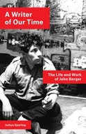 A Writer of Our Time: The Life and Work of John