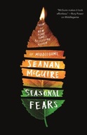 Seasonal Fears McGuire Seanan